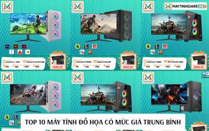 10 máy tính đồ họa giá trùng bình