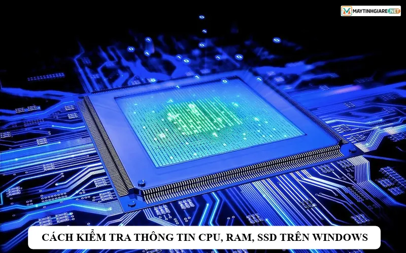 cach kiem thong cpu ram ssd tren windows